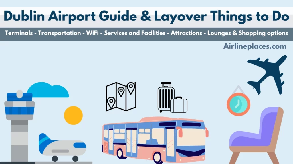 Dublin Airport Guide Transportation Facilities and Layover