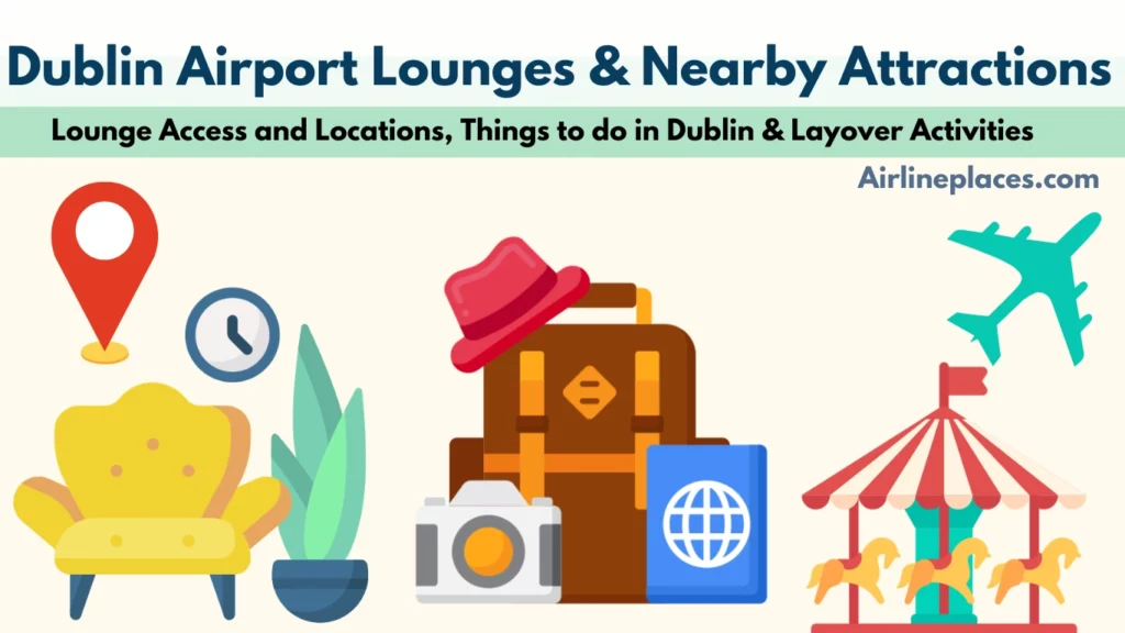 Dublin Airport Lounges, Nearby Attractions & Layover Activities